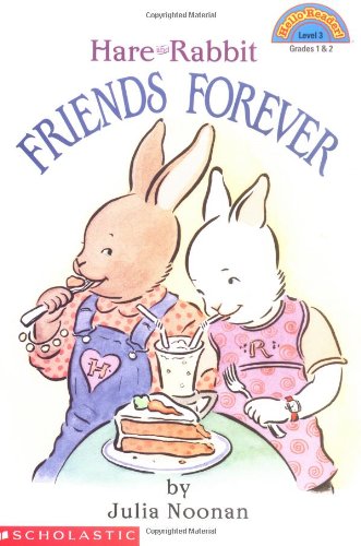 Friends Forever: Hare And Rabbit (level 3) (Hello Reader)