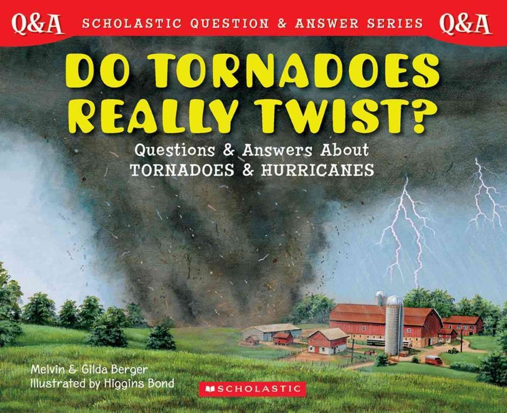 Do Tornadoes Really Twist? (Scholastic Q & A)