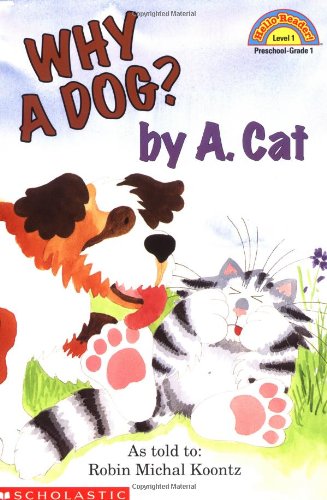 Why A Dog? By A. Cat (Hello Reader, Level 1)