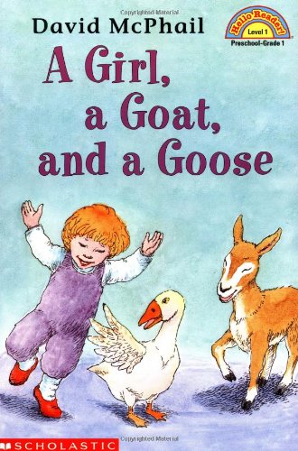 Girl, A Goat, And A Goose (level 1) (Hello Reader)