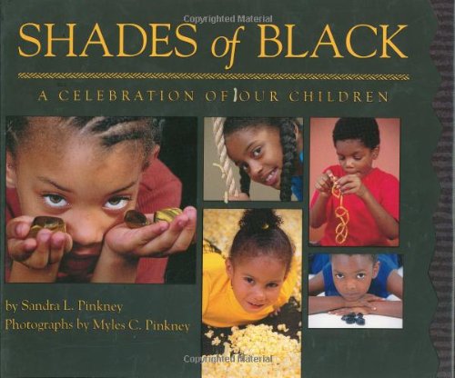 Shades of Black: A Celebration of Our Children