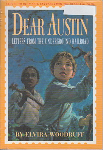 Dear Austin : Letters from the Underground Railroad