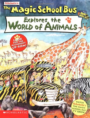 The Magic School Bus Explores the World of Animals