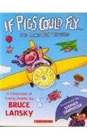 If Pigs Could Flyb & and Other Deep Thoughts