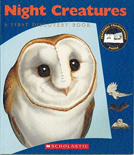Night Creatures: A First Discovery Book