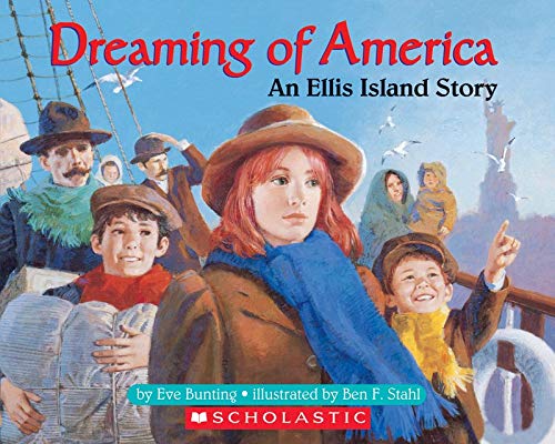 Dreaming of America An Ellis Island Story