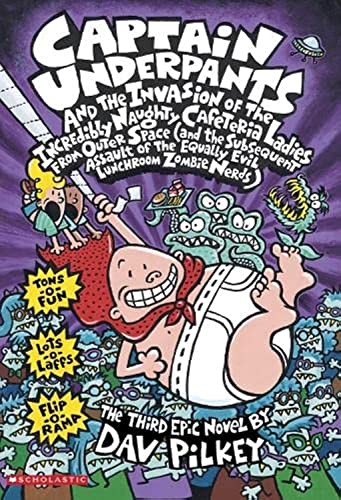 Captain Underpants and the Invasion of the Incredibly Naughty Cafeteria Ladies From Outer Space (Captain Underpants)