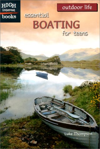 Essential Boating for Teens (Outdoor Life)