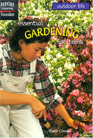 Essential Gardening for Teens (Outdoor Life)