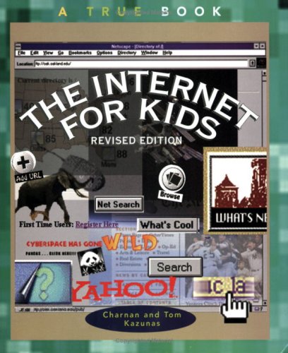 The Internet for Kids (True Books: Computers)