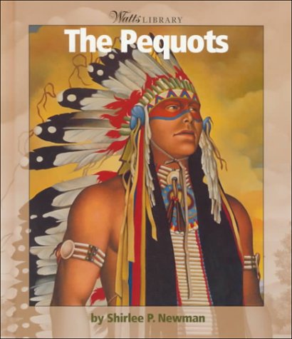 The Pequots (Watts Library: Indians of the Americas)
