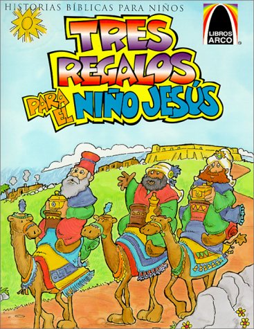 Libros Arco: Tres regalos para el niño Jesús (Arch Books: Three Presents for Baby Jesus) (Arch Bks) (Spanish Edition)