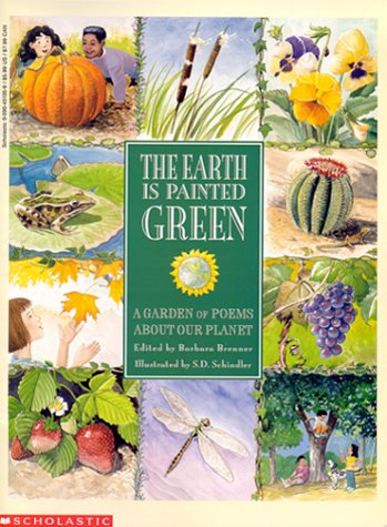 The Earth Is Painted Green: A Garden of Poems About Our Planet