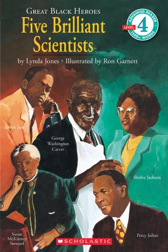 Great Black Heroes: Five Brilliant Scientists (Scholastic Reader, Level 4)