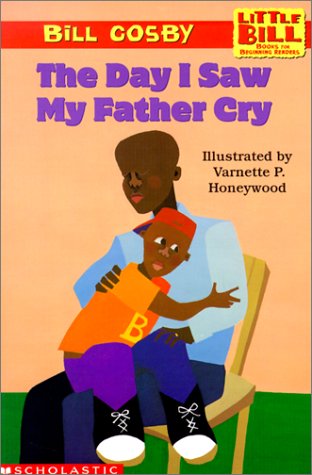 The Day I Saw My Father Cry (Little Bill Books for Beginning Readers)