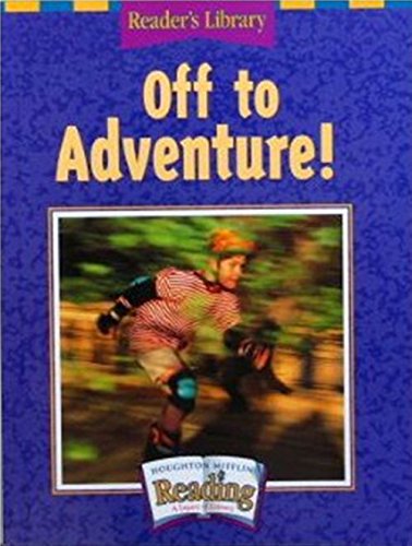 Houghton Mifflin Reading: The Nation's Choice: Reader's Library Grade 3.1 Theme 1 - Adventure