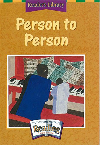 Nation's Choice, Reader's Library, Grade 5, Theme 4: Person to Person (Houghton Mifflin the Nation's Choice)