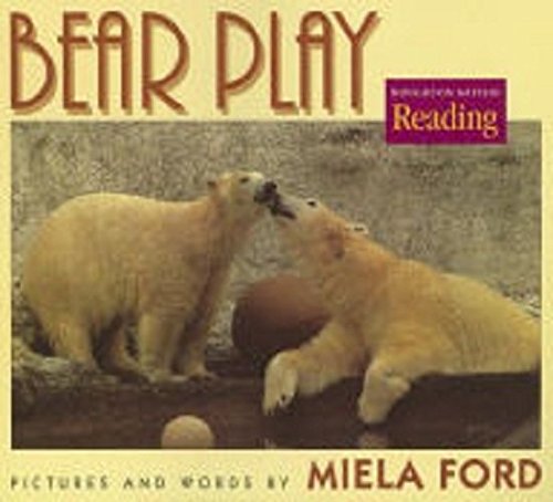 The Nation's Choice: Theme Paperbacks Theme 1 Grade 1 Bear Play (Houghton Mifflin Reading: The Nation's Choice)