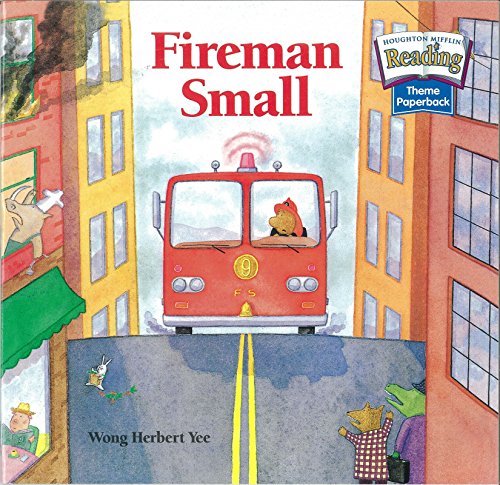 Fireman Small (Houghton Mifflin Reading: The Nation's Choice)