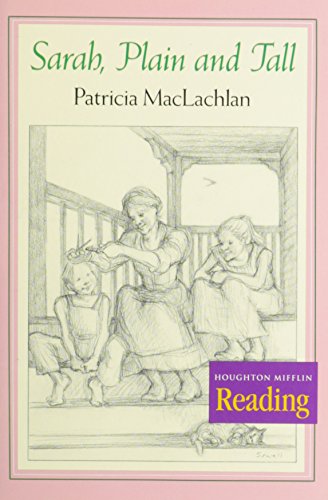 Houghton Mifflin Reading: The Nation's Choice: Theme Paperbacks, On-Level Grade 4 Theme 2 - Sarah Plain and Tall