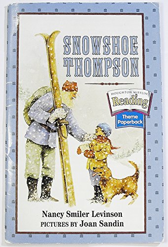 The Nation's Choice: Theme Paperbacks Easy Level Theme 6 Grade 4 Snowshoe Thompson (Houghton Mifflin Reading: The Nation's Choice)