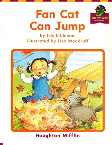 Houghton Mifflin Reading: The Nation's Choice: On My Way Practice Readers Theme 1 Grade 1 Fan Cat Can Jump