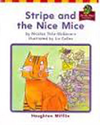 Houghton Mifflin Reading: The Nation's Choice: On My Way Practice Readers Theme 5 Grade 1 Stripe and the Nice Mice