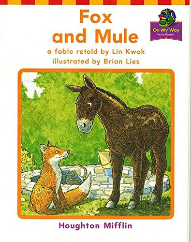 Fox and Mule (On My Way Practice Reader Theme 6, Animal Adventures, Grade 1) (Houghton Mifflin Reading: The Nation's Choice)