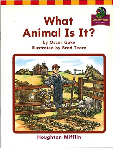 What Animal is It? (On My Way Practice Reader, Theme 6 Animal Adventures Grade 1)