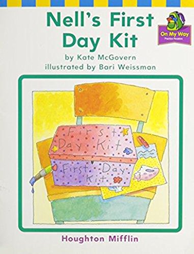 Nell's First Day Kit 9On My Way Practice Readers, Theme 7, We Can Work It Out, Grade 1) (Houghton Mifflin Reading: The Nation's Choice)