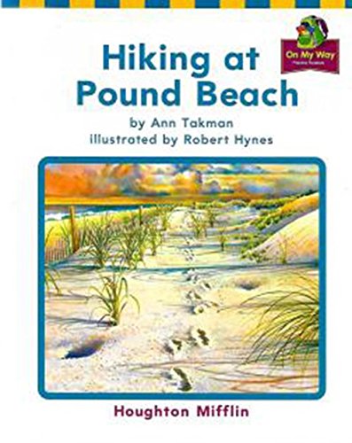 Houghton Mifflin Reading: The Nation's Choice: On My Way Practice Readers Theme 8 Grade 1 Hiking at Pound Beach