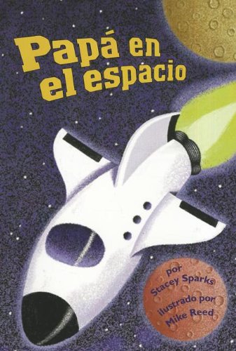 READING 2000 SPANISH LEVELED READER GRADE 3.89B PAPA EN EL ESPACIO