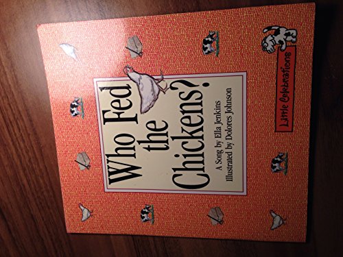 CELEBRATE READING! LITTLE CELEBRATIONS GRADE 1: WHO FED THE CHICKENS