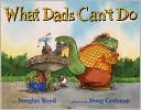 What Dads Can't Do