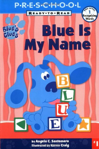 Blue's Clues: Blue Is My Name (READY-TO-READ PRE-LEVEL 1)