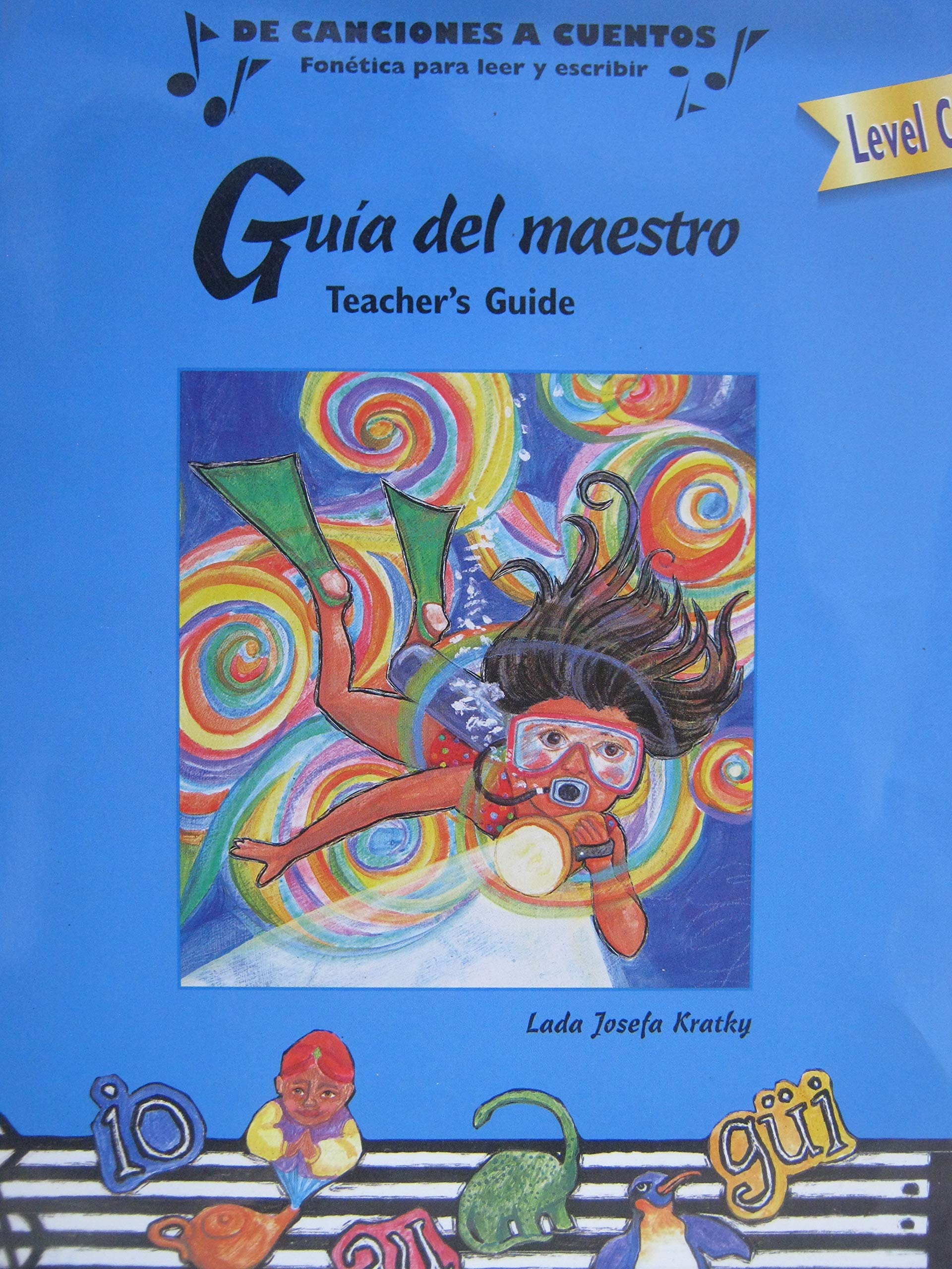 Level C Teachers Guide (De Canciones a Cuentos)
