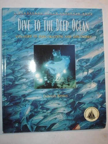 Dive to the Deep Ocean: Voyages of Exploration and Discovery
