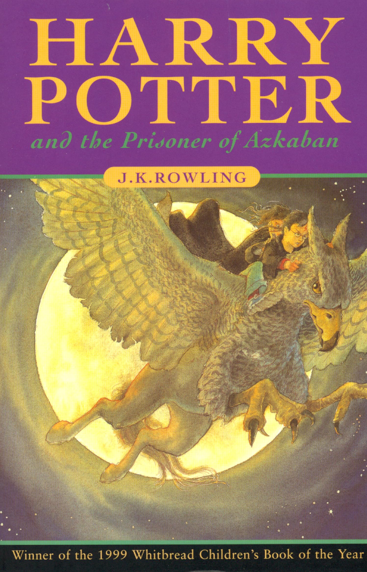 Harry Potter and the Prisoner of Azkaban. J. K. Rowling