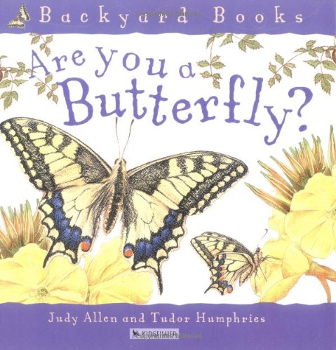 Are You a Butterfly? (Backyard Books)