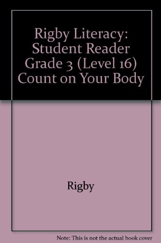 Rigby Literacy: Student Reader Grade 3 (Level 16) Count on Your Body