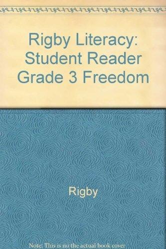 Rigby Literacy Student Reader Grade 3 Freedom