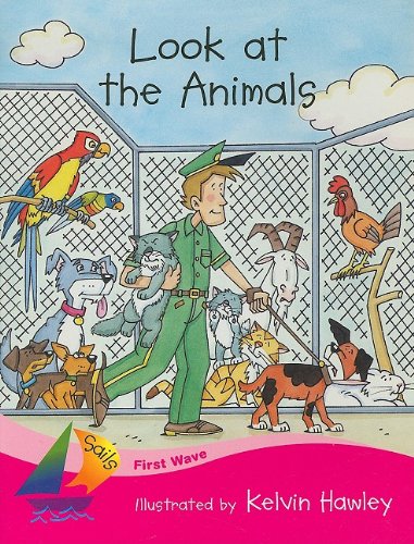 Rigby Sails First Wave: Student Reader Look at the Animals