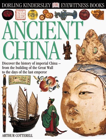 Eyewitness: Ancient China (Eyewitness Books)