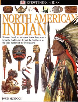 North American Indian (Eyewitness Books) (Eyewitness Books)