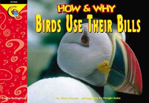 How and Why Birds Use Their Bills (How and Why Series)