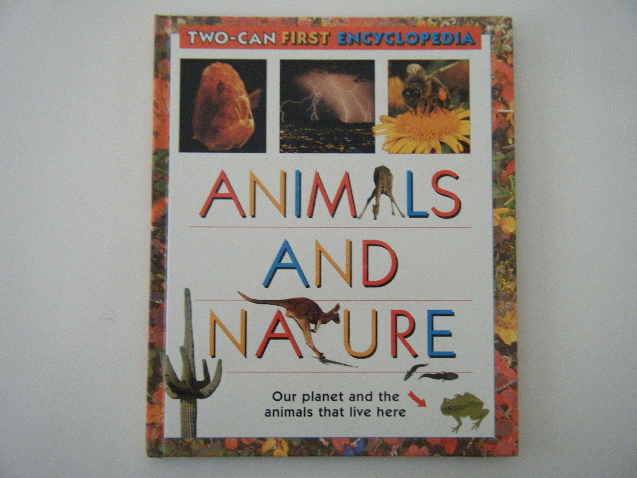 Animals and Nature (The Two-Can First Encyclopedia)