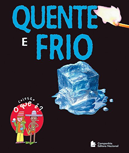 Quente e Frio - Coleção O que É ?