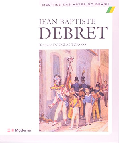 Jean Baptiste Debret (Em Portuguese do Brasil)