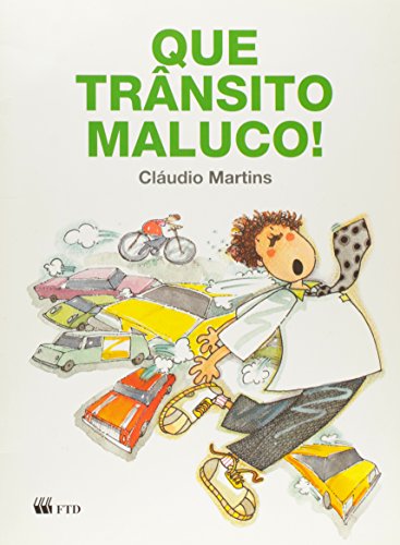 Que Trânsito Maluco! - Coleção Passeio De Graça (Em Portuguese do Brasil)