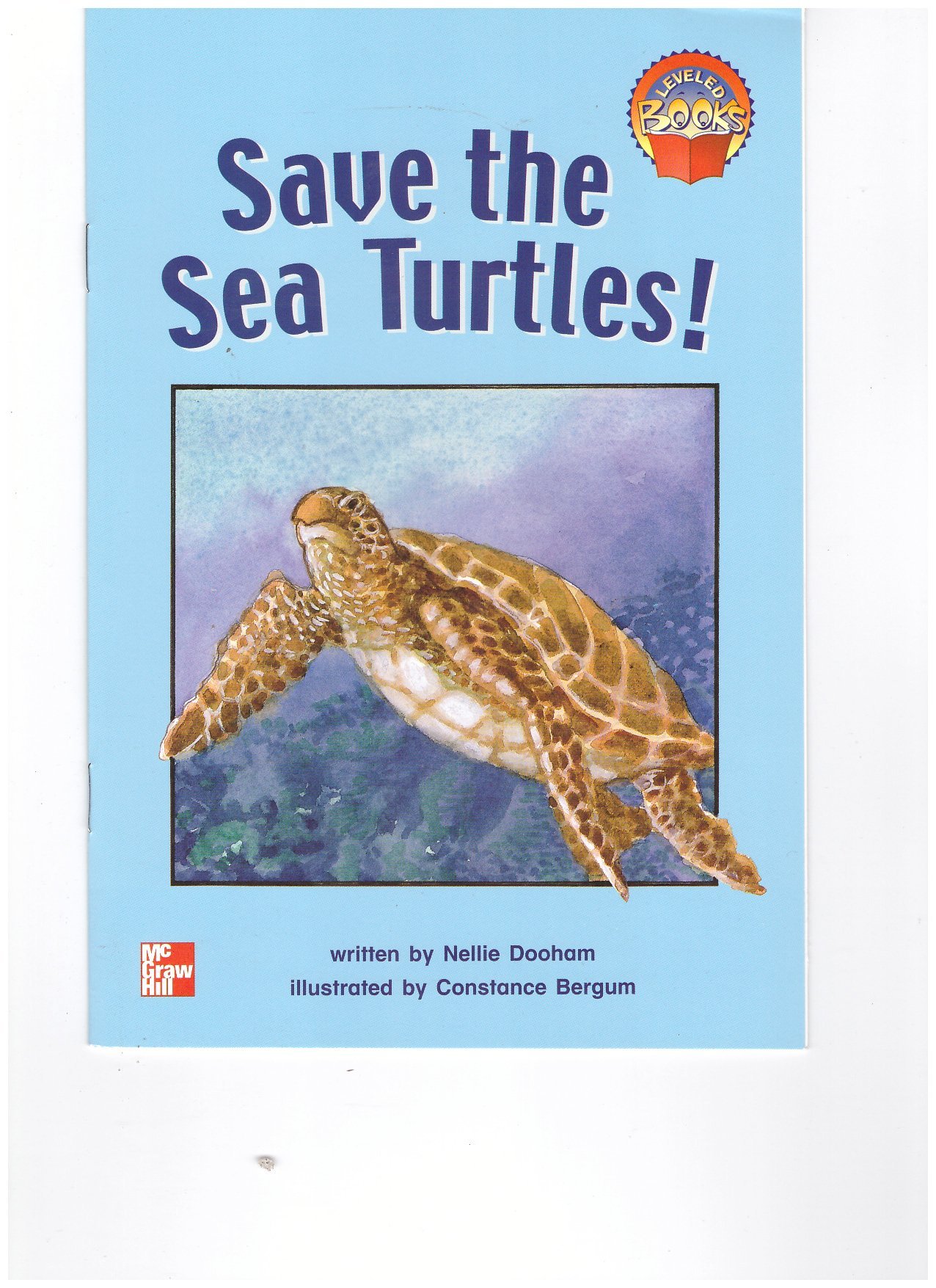 Save the Sea Turtles! (Leveled Books [5])